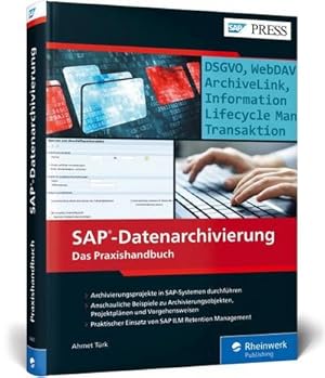 Seller image for SAP-Datenarchivierung : Das Praxishandbuch. Inkl. DSGVO (GDPR) und SAP ILM Retention Management for sale by AHA-BUCH GmbH