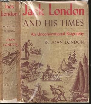 Seller image for Jack London and His Times: An Unconventional Biography for sale by The Book Collector, Inc. ABAA, ILAB