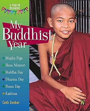 My Buddhist Year (A Year of Religious Festivals)