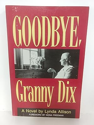 Goodbye, Granny Dix: A Novel