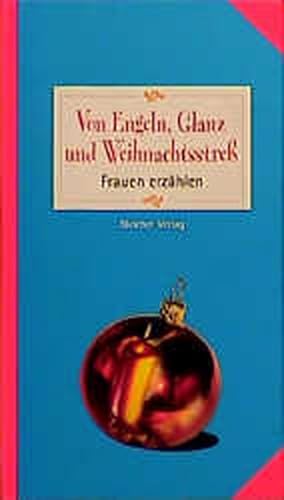 Seller image for Von Engeln, Glanz und Weihnachtsstre for sale by Gerald Wollermann