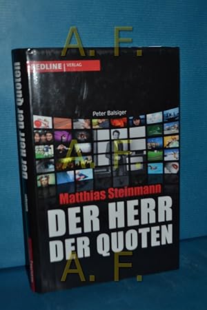 Bild des Verkufers fr Matthias Steinmann - der Herr der Quoten / MIT WIDMUNG von Matthias Steinmann zum Verkauf von Antiquarische Fundgrube e.U.