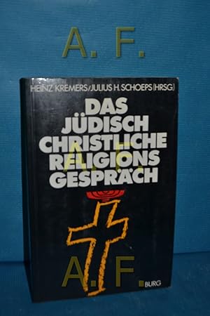 Seller image for Das jdisch-christliche Religionsgesprch. hrsg. von Heinz Kremers , Julius H. Schoeps. Mit Beitr. von Leo A. R. Bakker . / Studien zur Geistesgeschichte , Bd. 9 for sale by Antiquarische Fundgrube e.U.