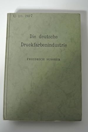 Die deutsche Druckfarbenindustrie. Inaugural-Dissertation (Universität Frankfurt am Main)