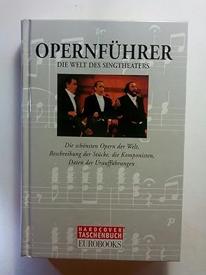Seller image for Opernführer. Die Welt des Singtheaters for sale by ANTIQUARIAT Franke BRUDDENBOOKS