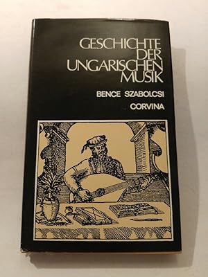 Imagen del vendedor de Geschichte der ungarischen Musik a la venta por ANTIQUARIAT Franke BRUDDENBOOKS