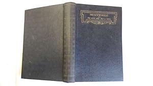 Seller image for MEANWHILE; AND THE KING WHO WAS A KING. for sale by Goldstone Rare Books