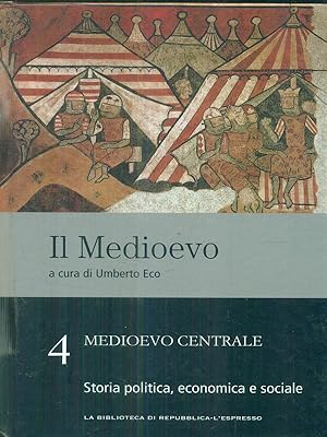 Il medioevo 4. Medioevo Centrale. Storia politica, economica e sociale