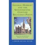 Image du vendeur pour George Herbert and the Seventeenth-Century Religious Poets [Authoritative Texts, Criticism] mis en vente par eCampus
