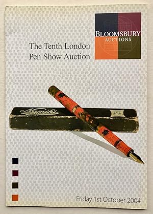 Bloomsbury Auctions: Catalogue of the Tenth London Pen Show Auction, Friday 1st October 2004 (sal...