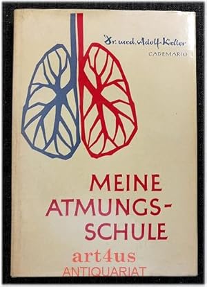 Imagen del vendedor de Meine Atmungsschule : Bestes Buch praktischer Gesundheitspflege. a la venta por art4us - Antiquariat