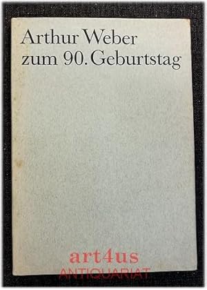 Imagen del vendedor de Arthur Weber zum 90. [neunzigsten] Geburtstag : Ansprachen seiner Freunde, Vortr. von Trgern d. Arthur-Weber-Preises gehalten am 3. August 1969 in Bad Nauheim. hrsg. namens d. Arthur-Weber-Stiftung von Franz Bchner / Medizinhistorische Schriftenreihe Boehringer Mannheim a la venta por art4us - Antiquariat