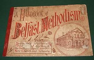 A Handbook of Belfast Methodism [ Grand Bazaar & Exhibition in Aid of New Methodist Church and Sc...