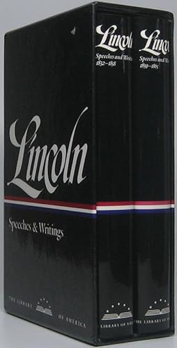 Abraham Lincoln: Speeches and Writings 1832-1858 -- Speeches, Letters, and Miscellaneous Writings...