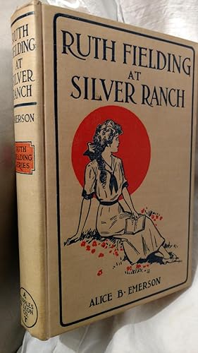 Seller image for RUTH FIELDING AT SILVER RANCH or SCHOOLGIRLS AMONG THE COWBOYS for sale by Antique Books Den