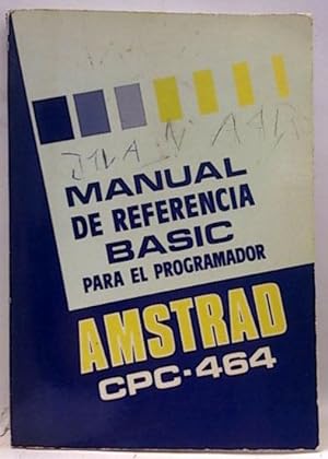 Manual De Referencia Basic, Para El Programador Amstrad Cpc-464