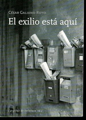 Imagen del vendedor de EL EXILIO EST AQU. 1 edicin. a la venta por angeles sancha libros