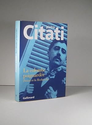Imagen del vendedor de La colombe poignarde. Proust et la Recherche a la venta por Librairie Bonheur d'occasion (LILA / ILAB)