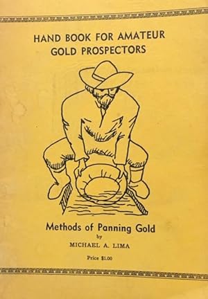 Hand Book for Amateur Gold Prospectors: Methods of Panning Gold