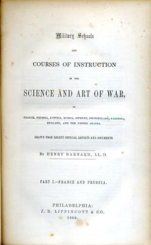 Military Schools and Courses of Instruction in the Science and Art of War : Part I - France and P...