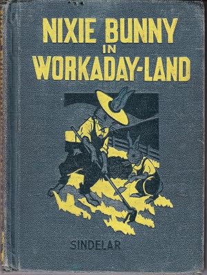 Seller image for Nixie Bunny in Workaday-Land for sale by John Thompson