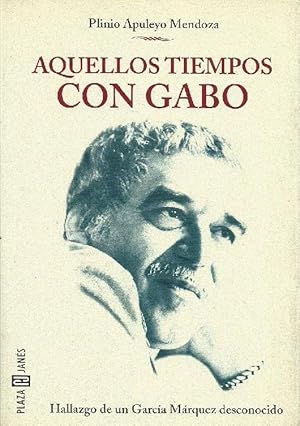 Imagen del vendedor de Aquellos Tiempos Con Gabo (Spanish Edition) a la venta por Von Kickblanc