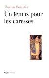 Immagine del venditore per Un Temps Pour Les Caresses venduto da RECYCLIVRE