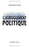 Bild des Verkufers fr L'aveuglement Politique zum Verkauf von RECYCLIVRE