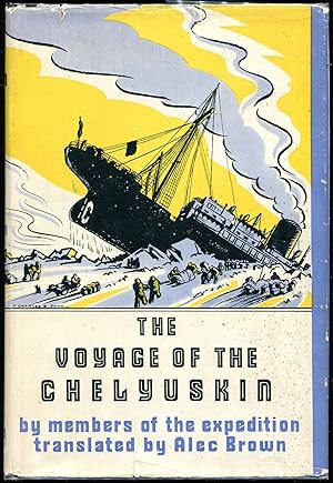The Voyage of the Chelyuskin; By Members of the Expedition
