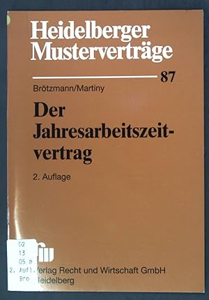 Bild des Verkufers fr Der Jahresarbeitszeitvertrag. Heidelberger Mustervertrge ; H. 87 zum Verkauf von books4less (Versandantiquariat Petra Gros GmbH & Co. KG)