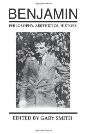 Bild des Verkufers fr Benjamin: Philosophy, Aesthetics, History zum Verkauf von Aegean Agency