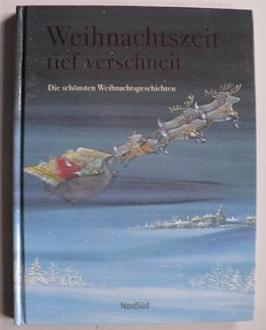 Seller image for Weihnachtszeit tief verschneit. Die schnsten Weihnachtsgeschichten for sale by Antiquariat UPP