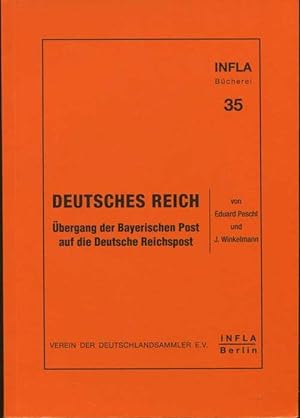 Seller image for Deutsches Reich- bergang der Bayerischen Post auf die Deutsche Reichspost for sale by Pennymead Books PBFA