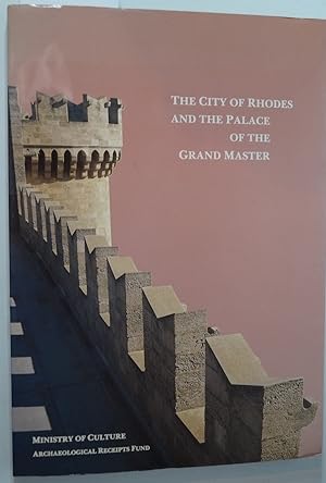 Seller image for The city of Rhodes and the palace of the Grand Master. [from the early christian period to the conquest by the Turks (1522). for sale by Treptower Buecherkabinett Inh. Schultz Volha