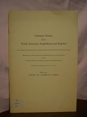 Immagine del venditore per COMMON NAMES FOR NORTH AMERICAN AMPHIBIANS AND REPTILES, PLUS AND INDEX TO COMMON NAMES venduto da Robert Gavora, Fine & Rare Books, ABAA