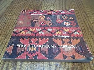Seller image for Folk Art Museum- Nafplion Catalogue (Peloponnesian folklore foundation) for sale by Eastburn Books
