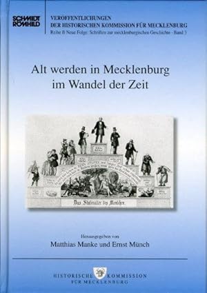 Bild des Verkufers fr Alt werden in Mecklenburg im Wandel der Zeit. Historische Kommission fr Mecklenburg. Verffentlichungen der Historischen Kommission fr Mecklenburg. Reihe B. Neue Folge. Schriften zur mecklenburgischen Geschichte 3. zum Verkauf von Antiquariat Liberarius - Frank Wechsler