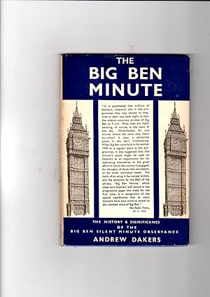Seller image for The Big Ben Minute: The History And Significance of Big Ben Silent Minute Observance. for sale by Gwyn Tudur Davies
