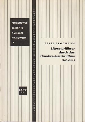 Literaturführer durch das Handwerksschrifttum 1900 - 1945.