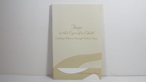 Seller image for Fear in the Eyes of a Child: Guiding Children Through Violent Times (Valuepack item only) for sale by Gene The Book Peddler