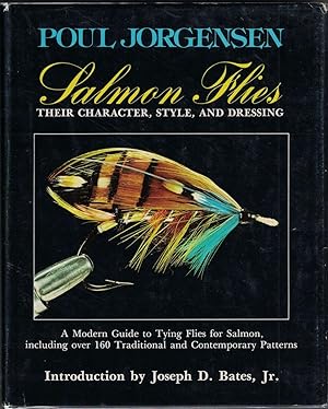 Salmon Flies: Their Character, Style, and Dressing