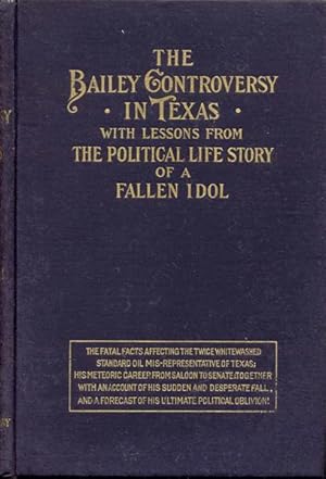 Immagine del venditore per The Bailey Controversy in Texas with Lessons from The Political Life-Story of a Fallen Idon (Two Volumes) venduto da Bookmarc's