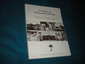 Seller image for A CENTURY OF ORTHOPAEDIC HERITAGE - The History of the University of Minnesota Department of Orthopaedic [Orthopedic] Surgery for sale by Reiner Books
