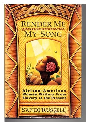 Bild des Verkufers fr RENDER ME MY SONG: AFRICAN AMERICAN WOMEN WRITERS FROM SLAVERY TO THE PRESENT. zum Verkauf von Bookfever, IOBA  (Volk & Iiams)