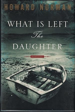 Seller image for What is Left the Daughter for sale by Cleveland Book Company, ABAA