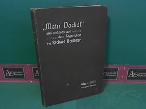 Seller image for Mein Dackel - und anderes aus dem Jgerleben. for sale by Antiquariat Deinbacher
