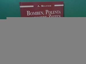 Bomben, Polenta & Bessere Zeiten - Ein Fotogeschichten-Buch, Band 1. (über Fischamend in der Nach...