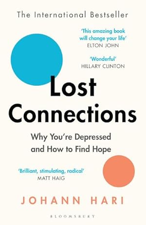 Bild des Verkufers fr Lost Connections : Why You're Depressed and How to Find Hope zum Verkauf von AHA-BUCH GmbH