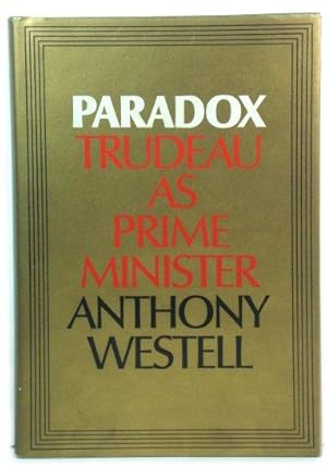 Imagen del vendedor de Paradox: Trudeau as Prime Minister a la venta por PsychoBabel & Skoob Books