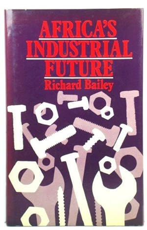 Seller image for Africa's Industrial Future for sale by PsychoBabel & Skoob Books
